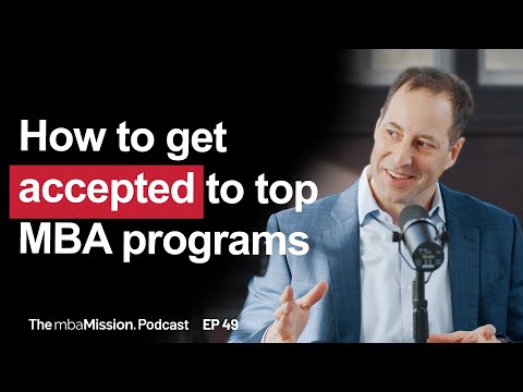 Top Tips From MBA Admissions Insiders | Ep 49