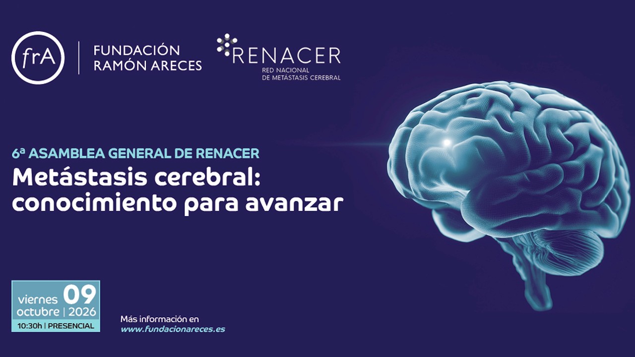 6ª Asamblea General de RENACER. Metástasis cerebral: conocimiento para avanzar