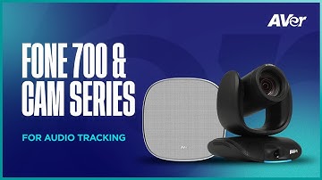 FONE700 + CAM Series for Audio Tracking | AVer Europe