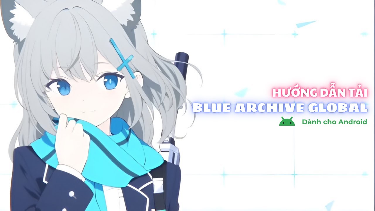 [Android] Hướng dẫn tải Blue Archive Global | Hang ổ simp Hoxilo - YouTube