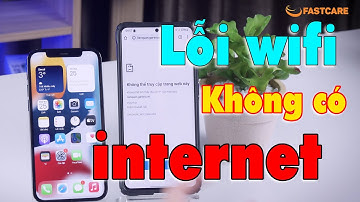 Lỗi wifi không có internet - Và cách khắc phục