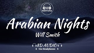 Will Smith - Arabian Nights (8D ) | Aladdin | 8D NIRVANA | Use Headphones Resimi