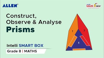 What is a Prism | Types of Prism | Maths Activity Kit for Grade 8 | ALLEN Intelli SMART Box