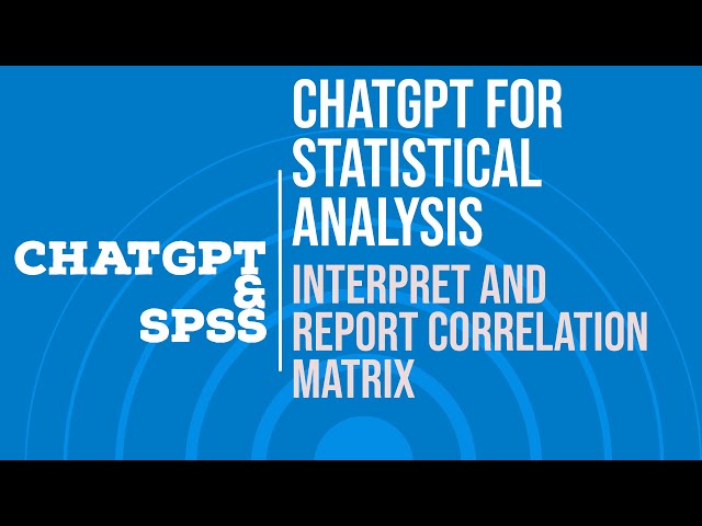 #ChatGPT and SPSS - How to use #ChatGPT to Interpret and report Correlation Matrix