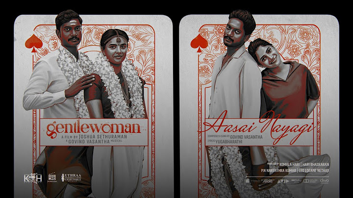 Gentlewoman - Aasai Naayagi (Lyrical Video) | Govind Vasantha | Yugabharathi | Joshua Sethuraman
