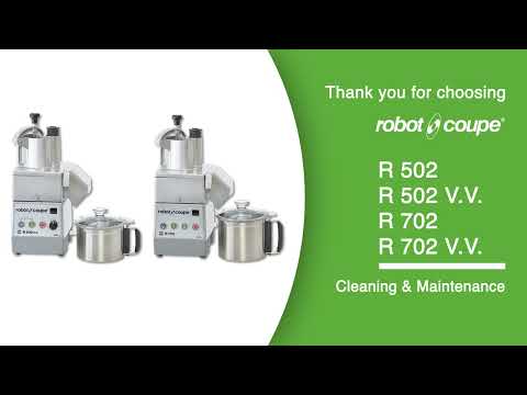 Robot-Coupe Food-Processors R 502 R 502 V.V R 702 R 702 V.V Cleaning and maintenance