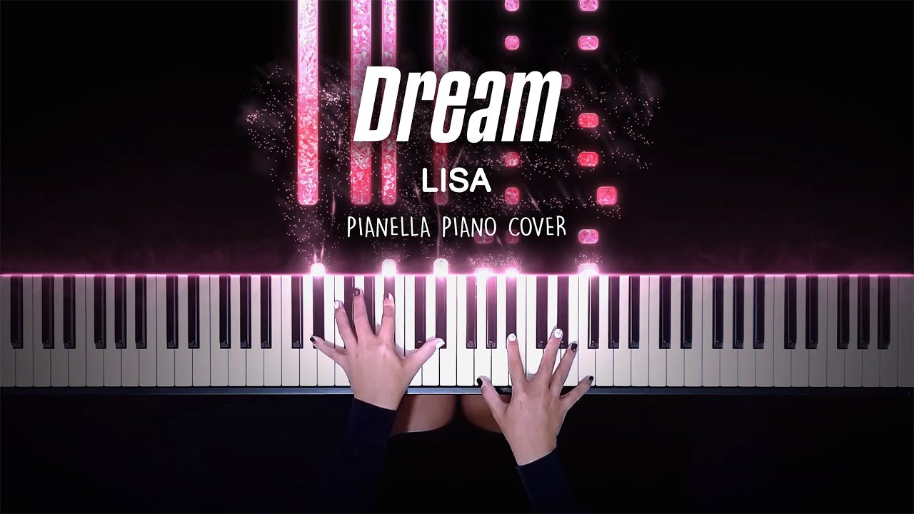 LISA - Dream | Piano Cover by Pianella Piano