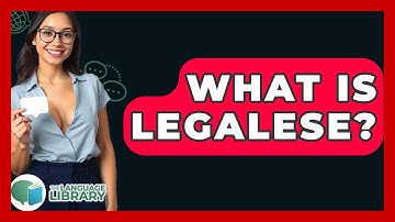 What Is Legalese? - The Language Library