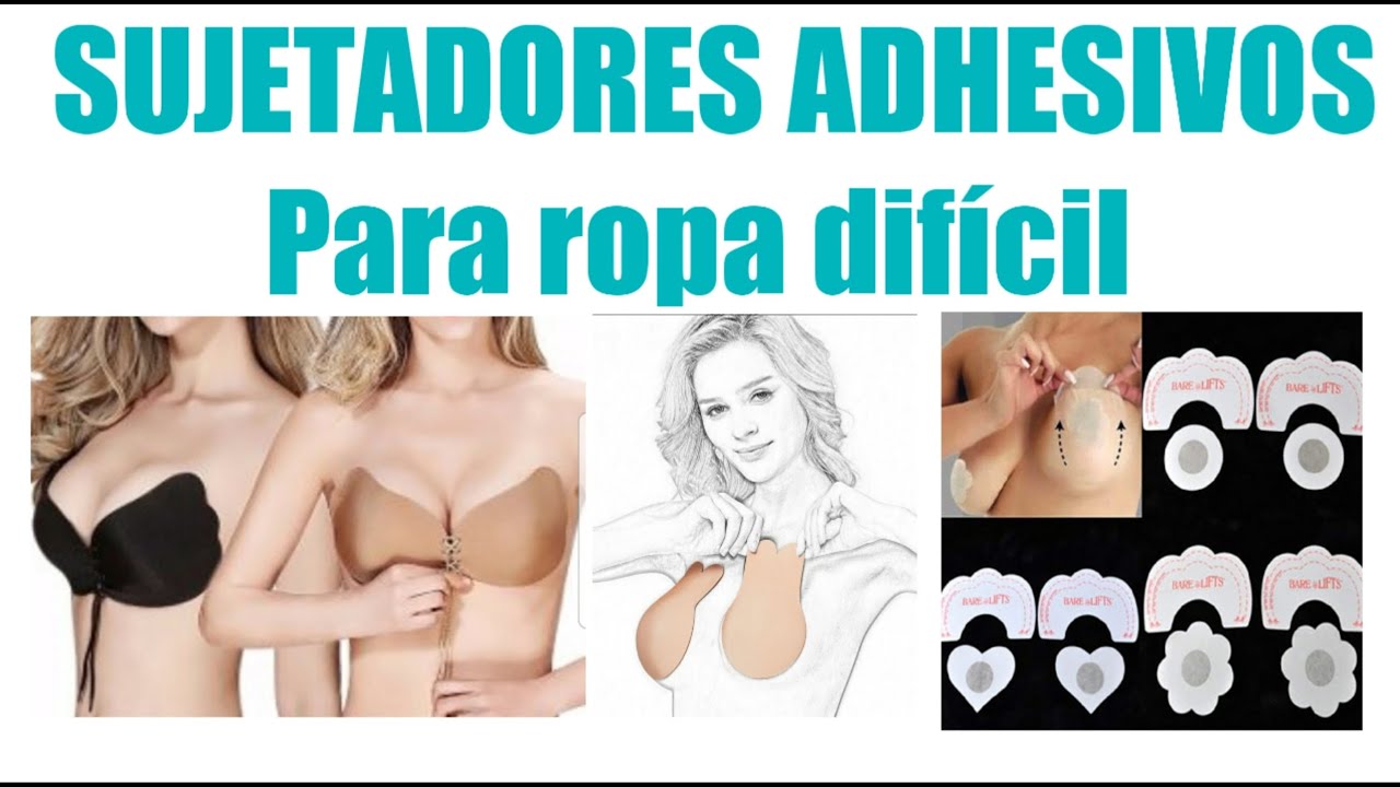 SUJETADORES ADHESIVOS | Y SOSTENES SIN TIRANTES PARA ROPA DIFÍCIL | TALLA CORRECTA - YouTube