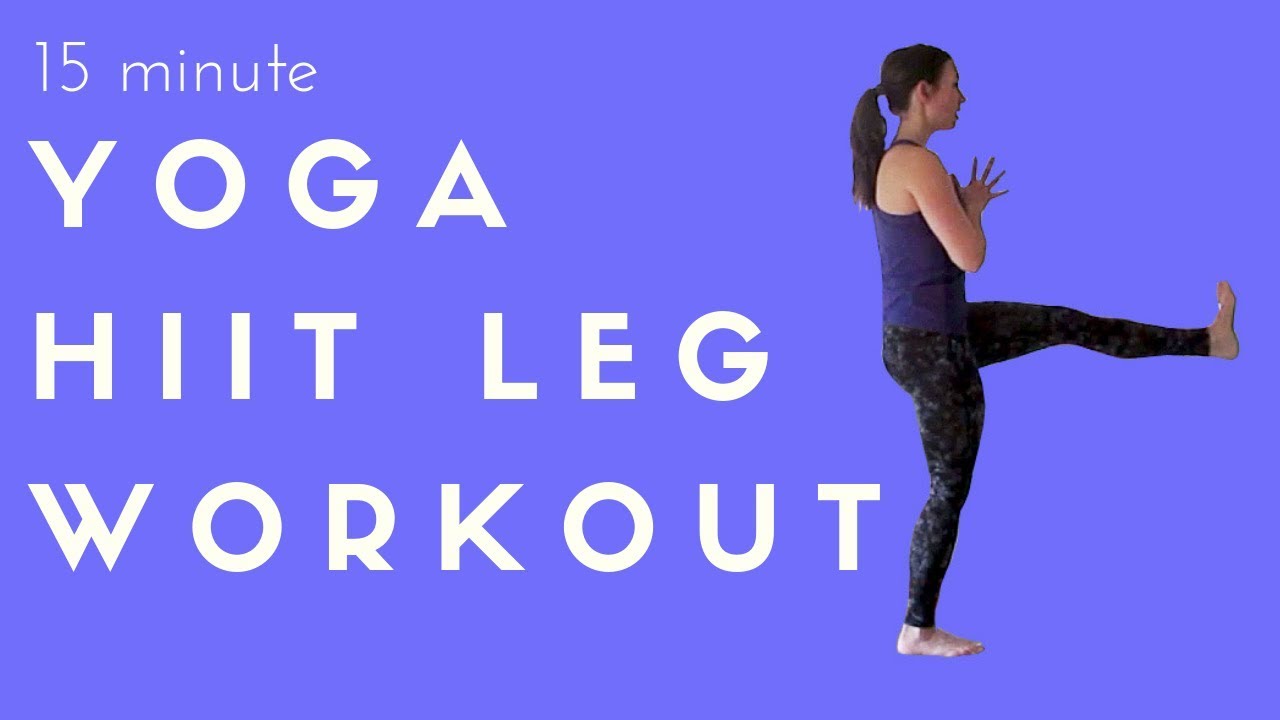 15 minute yoga HIIT leg fitness yoga cardio workout video – Fit