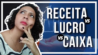 🔴 RECEITA X LUCRO X CAIXA [Por que você deve conhecer cada um deles?]