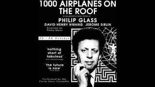 Philip Glass - 1000 Airplanes on the Roof (full album)