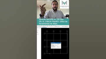 Aprende SAP2000 en 100 días. Día 10 (P1/2): Dibuja Frames. #virmex #sap2000 #frames