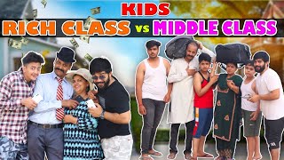 Rich Class Vs Middle Class Kids ll
 Lokesh Bhardwaj ll Aashish Bhardwaj || The Shivam