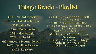 Thiago Brado | Playlist | Musica