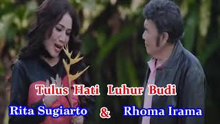 Rhoma Irama ft. Rita Sugiarto Tulus Hati Luhur Budi