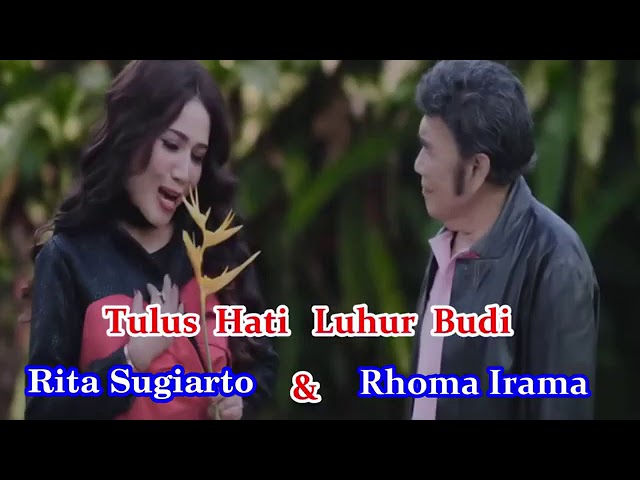 Rhoma Irama ft. Rita Sugiarto Tulus Hati Luhur Budi class=