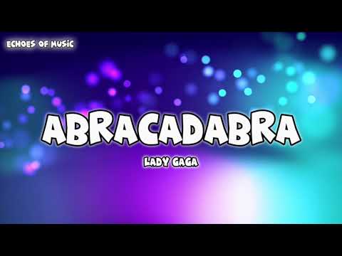 Lady Gaga - Abracadabra (Lyrics)