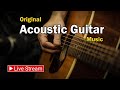 Relaxing Guitar Music LIVE 🎸 | Instrumental Guitar for Work, Study &amp; Focus