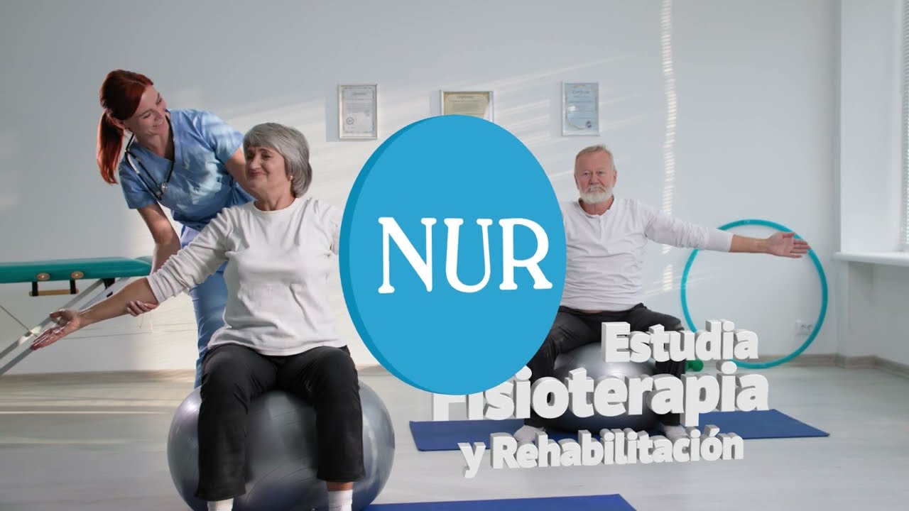 Por qué estudiar Fisioterapia y Rehabilitación? - Universidad Nur