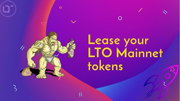 Lease your LTO Mainnet tokens to a LTO Public Node