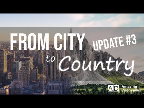 From City to Country Update #3