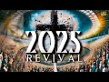 2025 The Year Of Global Revival Prophecies Signs And God S Final Call 2025 The Year Of Global Revival Prophecies Signs And God S Final Call