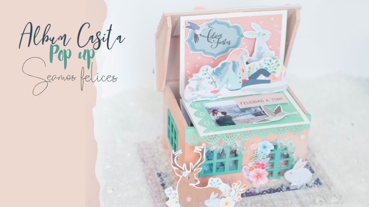 Album de fotos Casita POP UP, Seamos felices