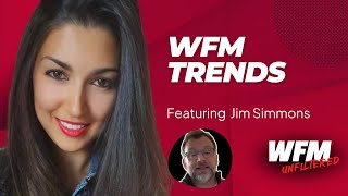 Highlights -  Workforce Management Trends to Watch – Jim Simmons | #WFM #WorkforceManagement