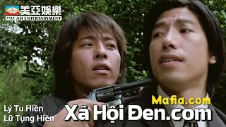 [Phim cuối tuần] Xã Hội Đen.com (Mafia.com) Lý Tu Hiền, Lữ Tụng Hiền | Mei Ah Movies