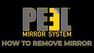 Peel Mirror System Mirror Removal Guide
