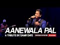 Aanewala Pal आन व ल पल A Tribute By Samir Date Kishorda Panchamda Gulzarsahab Magic