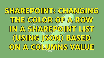 Sharepoint: Changing the Color of a Row in a SharePoint List (using JSON) based on a columns value