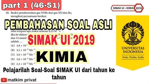 SOAL ASLI SIMAK UI 2019 - KIMIA (Part 1 46-51)