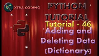 Python Tutorial #tutorial 46|| Dictionaries in Python || Adding and Deleting data (dictionaries)