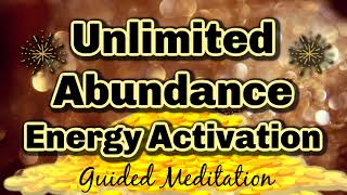 Infinite Abundance Energy Activation Guided Meditation Affirmations Energy Alignment Session