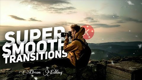 Making of this Ultra Smooth Transitions with Kinemaster ! 🔥👌