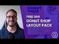 Get a FREE Donut Shop Layout Pack for Divi