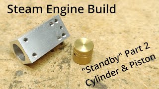 Steam Engine Standby Elmer's Engines #19 Build - Part 2 - Cylinder and Piston