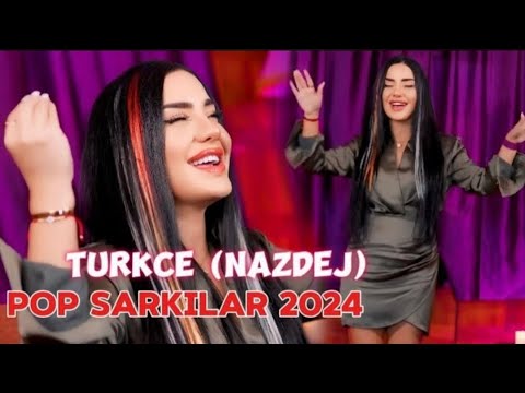 Türkçe (Nazdej) Pop Şarkılar 2024 - En Yeni Türkçe POP ŞARKILAR (Nazdej 2024)