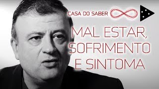 MAL ESTAR, SOFRIMENTO E SINTOMA | CHRISTIAN DUNKER