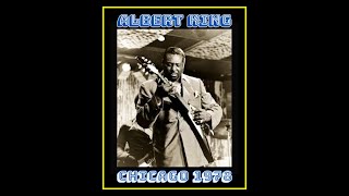 Albert King - Live in Chicago 1978  (Complete Bootleg)