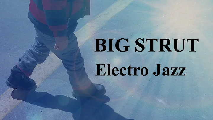 Big Strut (electro jazz)