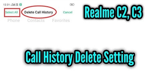 Realme C1, C2, C3 Call history delete setting