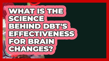 What Is The Science Behind DBT