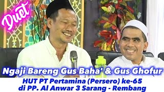 Terbaru‼️Ngaji Bareng Gus Baha' & Gus Ghofur - HUT PT Pertamina di PP Al Anwar 3 Sarang Rembang