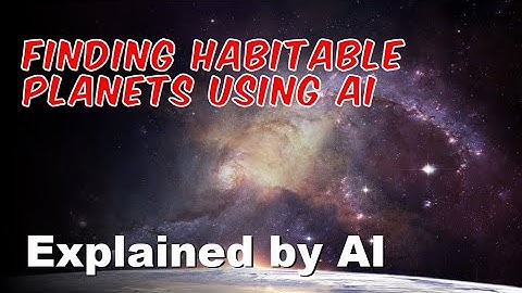 Using AI to find habitable planets | Explained by AI
