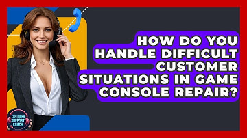 How Do You Handle Difficult Customer Situations In Game Console Repair? - Customer Support Coach