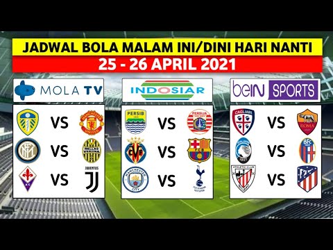 Jadwal Bola Malam Ini 25 26 April 2021 