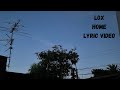 Lox - Home (Official Lyric Video)